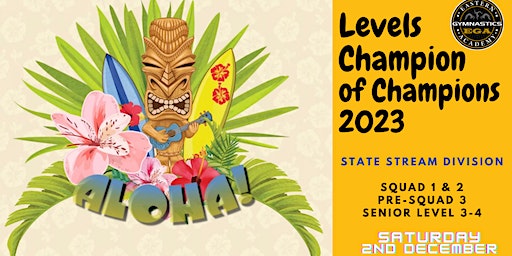 EGA Levels Champion of Champions 2023 - Seating Tickets | 7-11 Allen Street, Waterloo NSW, Australia