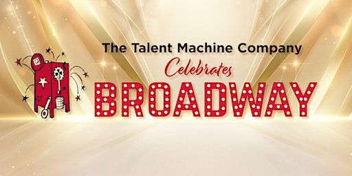 SAVE THE DATE: The Talent Machine Co. Celebrates Broadway ~ Gala 2024 | Annapolis Waterfront Hotel, Autograph Collection, Compromise Street, Annapolis, MD, USA