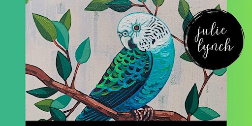 BUDGIE BEAUTIES: Acrylic and Impasto Painting Workshop with Julie Lynch | INTO-ARTS