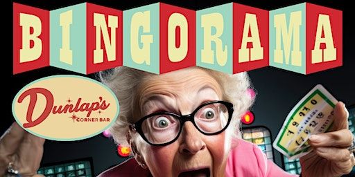 Dunlap's BINGORAMA | Dunlap's Corner Bar