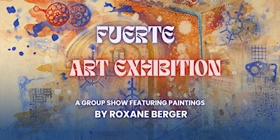 Fuerte Art Exhibition | The Makery, South 260 Los Angeles Street, Los Angeles, CA, USA