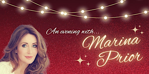 An Evening with Marina Prior | Harvey Recreation and Cultural Centre