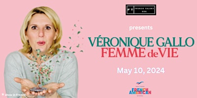 Véronique Gallo joue "Femme de Vie" à San Diego | San Diego French American School