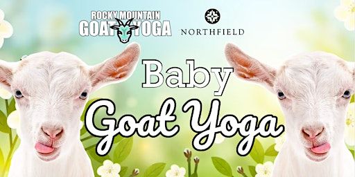 Baby Goat Yoga - April 20th (NORTHFIELD) | 8246 Northfield Blvd  #1690