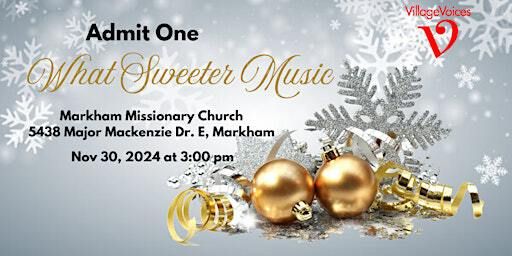 What Sweeter Music: A Village Voices Concert | Markham Missionary Church