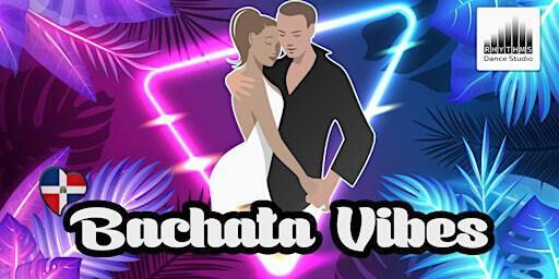 Bachata Vibes - Free dancing lesson & Social | Rhythms Dance Studio