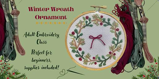 Winter Wreath Ornament Embroidery Stitch & Sip Class | 901 Santa Fe Dr