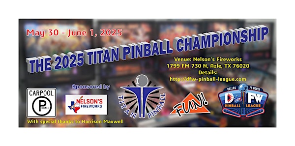 The 2025 Titan Pinball Championship | Nelson's Fireworks