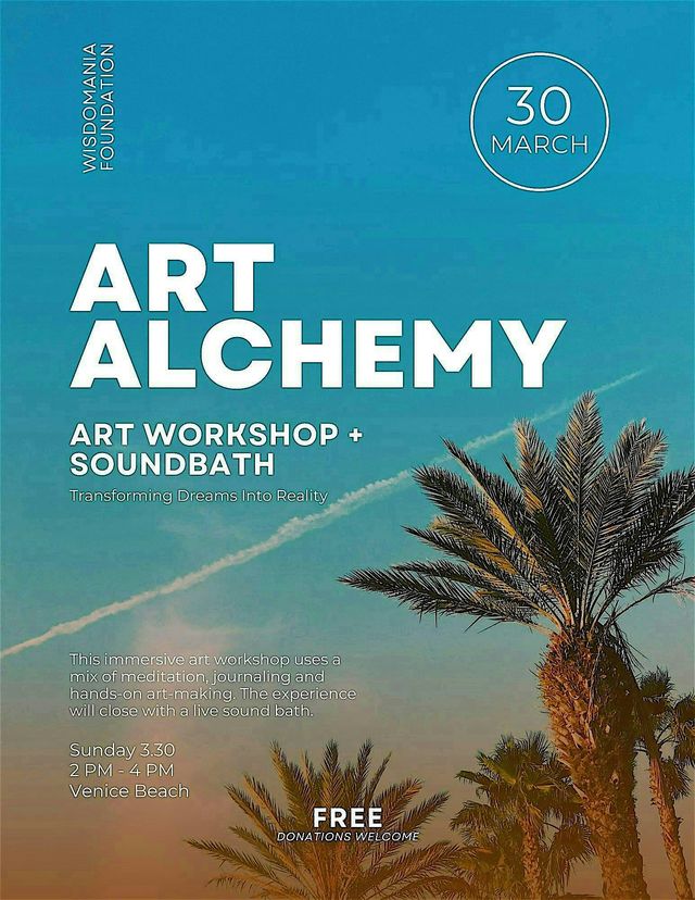 Art Alchemy: Transforming Dreams Into Reality | Venice Beach