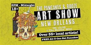 The New Orleans Pancakes & Booze Art Show | Howlin' Wolf