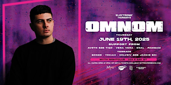Electronic Thursdays Presents: OMNOM at Myth Nightclub | 6.19.25 | Myth Nightclub | Element Bistro & Craft Bar