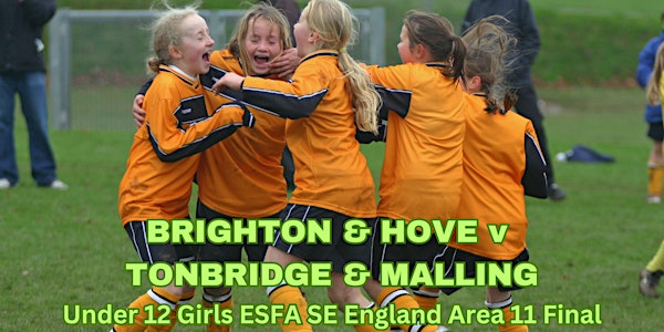 Under 12 Girls ESFA South East England Final | Falmer Sports Complex