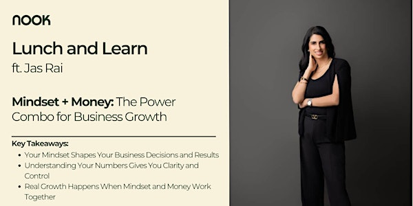 Lunch & Learn: Mindset + Money: The Power Combo for Business Growth | Nook - Coworking Space in Richmond