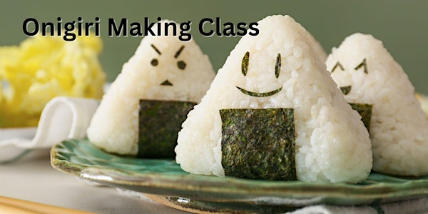 Hands on Onigiri Making Class | MySweeTooth