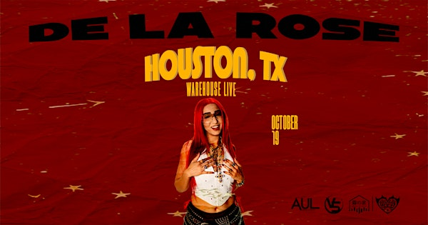 DE LA ROSE @ WAREHOUSE LIVE HOUSTON | Warehouse Live