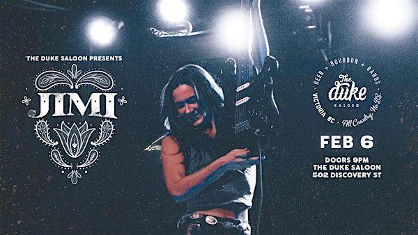 THE DUKE SALOON PRESENTS : JIMI | The Duke Saloon