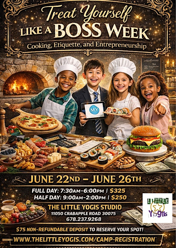 Treat Yourself like a Boss Camp; Cooking, Etiquette and Entrepreneurship | 11050 Crabapple Rd Suite D115A, Roswell, GA 30075