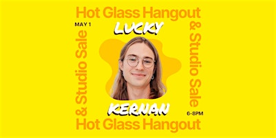 Hot Glass Hangout & Studio Sale with Lucky Kernan | UrbanGlass