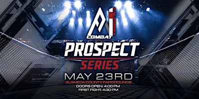 A1 COMBAT Prospect Series -Amateur MMA in the Cage! | Alameda County Fairgrounds