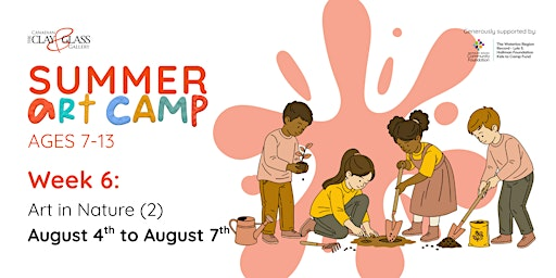 Summer Art Camp Week 6: Art in Nature (4-Day Week) | Canadian Clay and Glass Gallery
