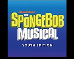 The Spongebob Musical (Bubble Cast) | The Phantom Projects Theatre at La Habra Depot