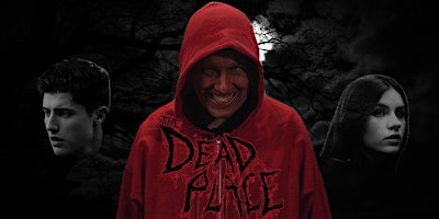 The DEAD PLACE Screening w/ After Party at The 6740 | Starlight Whittier Village Cinemas