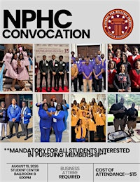 2026  NPHC Convocation presented Claflin University | Claflin Student Center Ballroom B
