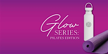 Glow Series: Pilates Edition | Bellevue Square