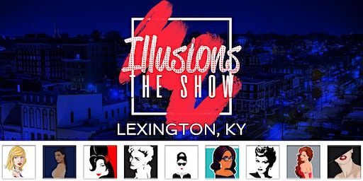 Illusions The Drag Queen Show Lexington - Drag Queen Dinner Show | Illusions The Drag Queen Show Lexington
