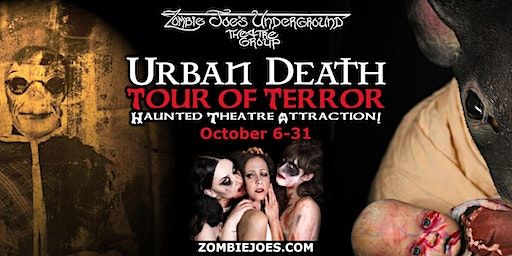 Urban Death Tour of Terror - Haunted Theatre Attraction | Zombie Joe's Underground Theatre