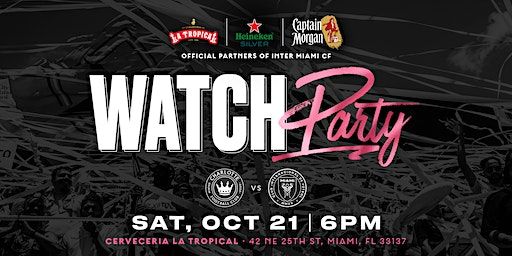 Official Watch Party - Charlotte vs Inter Miami CF | Cerveceria La Tropical