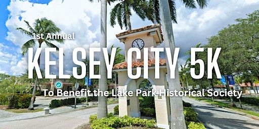 1st Annual Kelsey City 5k to Benefit the Lake Park Historical Society | Lake Park