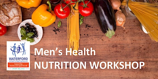 Men's Health Nutrition Workshop - 2nd February in Waterford | Kingfisher Club Waterford