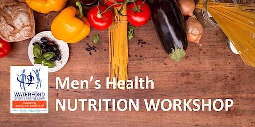 Men's Health Nutrition Workshop - 2nd February in Waterford | Kingfisher Club Waterford