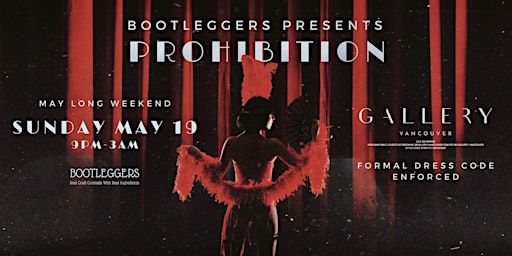PROHIBITION at Gallery Vancouver - A Gatsby Experience | Gallery Vancouver | a Premier Nightlife Experience