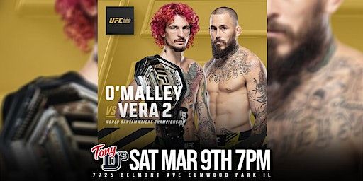 UFC 299 O'Malley vs Vera 2 at Tony Ds | 7725 W Belmont Ave