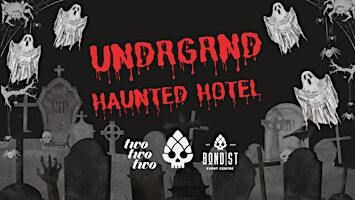 UNDRGRND HAUNTED HOTEL | BOND|ST Event Centre