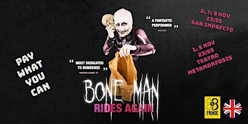Boneman Rides Again - Fringe Bcn - EN | Teatro Metamorfosis