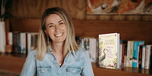 Author Series: Claire Van Ryn - Where the Birds Call Her Name | Helensvale Library