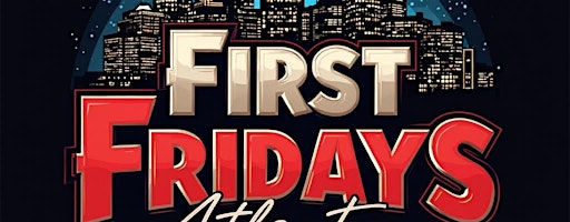 Copy of FIRST FRIDAYS ATL: R&B•N•ART (March) | Underground Atlanta
