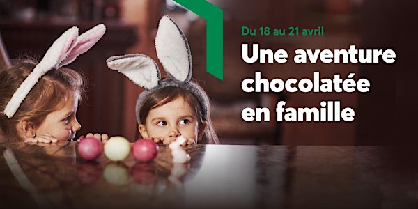 Venez vivre une aventure chocolatée en famille! | Maison Alphonse-Desjardins