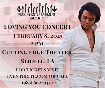 Nick Perkins As Elvis "Loving You" Valentine Concert | Cutting Edge Theater