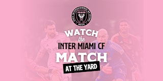 Inter Miami CF v Columbus | MLS Regular Season | The Doral Yard