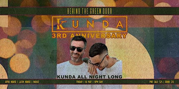 Behind The Green Door presents: KUNDA 3rd ANNIVERSARY | Behind The Green Door SG