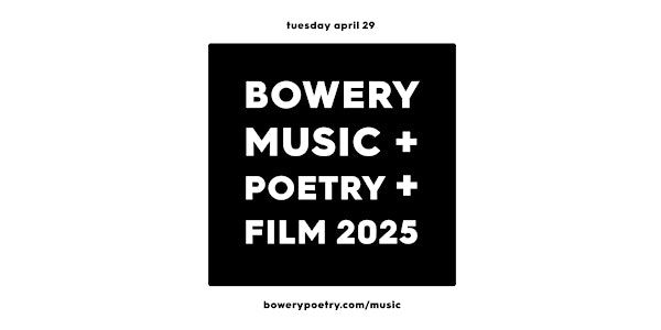 BOWERY MUSIC + POETRY + FILM | Bowery Poetry Club