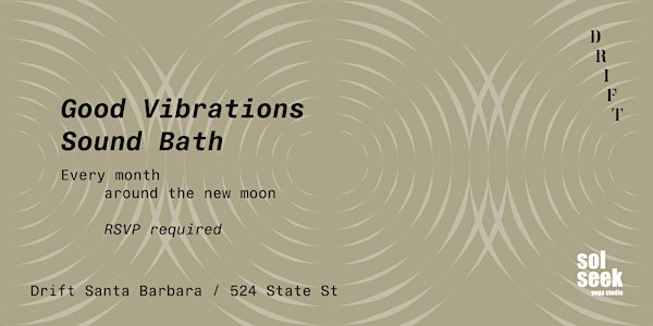 Good Vibrations Sound Bath Santa Barbara | Drift Santa Barbara