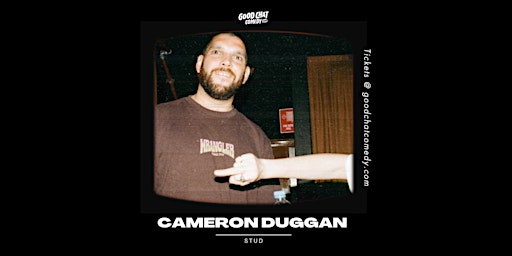 Cameron Duggan | Stud | Good Chat Comedy Club
