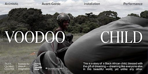 VOODOO CHILD: Dance Performance and Avant-Garde Installation | Reid Hall