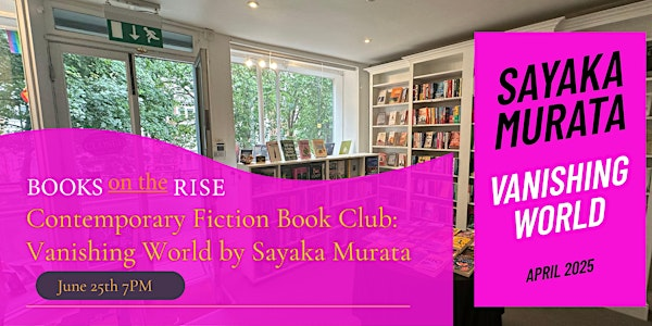 Contemporary Fiction Book Club: Vanishing World by Sayaka Murata | 80 Hill Rise