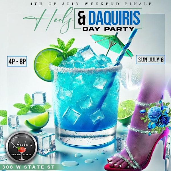Heels and  Daiquiri‘s Day Party | Sheila's Daiquiri Lounge